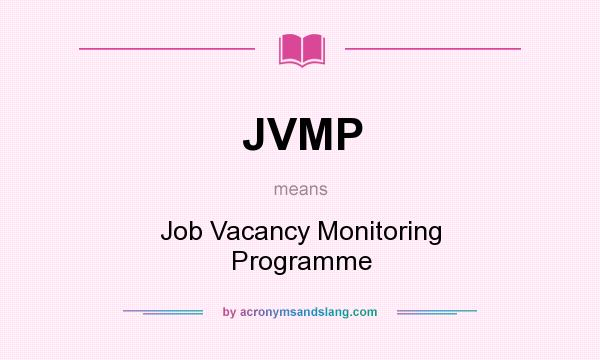 What does JVMP mean? It stands for Job Vacancy Monitoring Programme