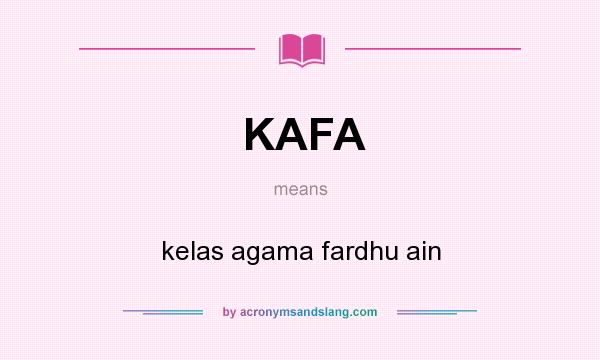 What does KAFA mean? It stands for kelas agama fardhu ain