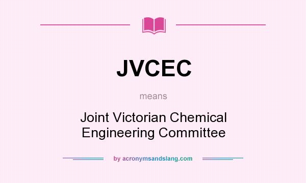 What does JVCEC mean? It stands for Joint Victorian Chemical Engineering Committee