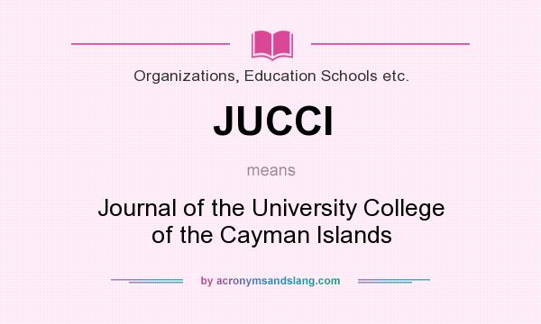 What does JUCCI mean? It stands for Journal of the University College of the Cayman Islands