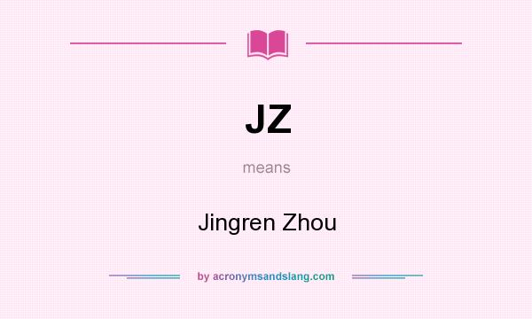 What does JZ mean? It stands for Jingren Zhou