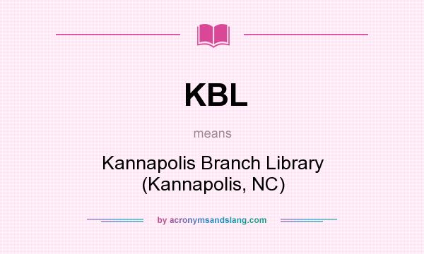 What does KBL mean? It stands for Kannapolis Branch Library (Kannapolis, NC)