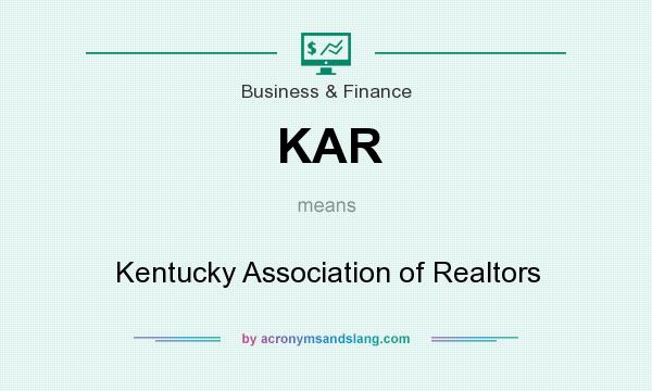 What does KAR mean? It stands for Kentucky Association of Realtors