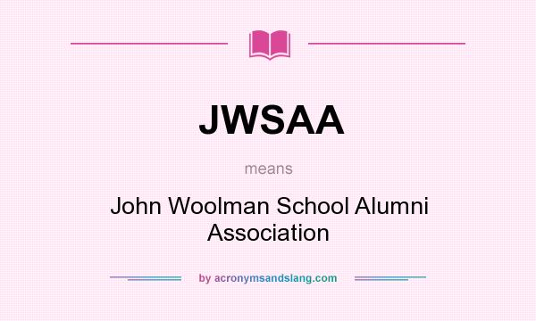 What does JWSAA mean? It stands for John Woolman School Alumni Association