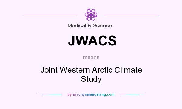 What does JWACS mean? It stands for Joint Western Arctic Climate Study