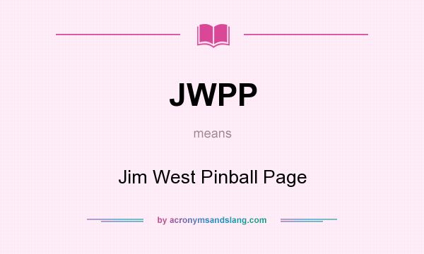 What does JWPP mean? It stands for Jim West Pinball Page