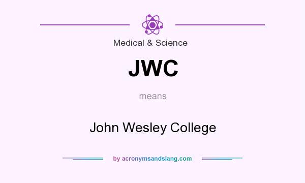 What does JWC mean? It stands for John Wesley College