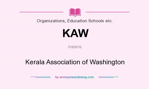 What does KAW mean? It stands for Kerala Association of Washington