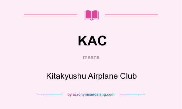 What does KAC mean? It stands for Kitakyushu Airplane Club