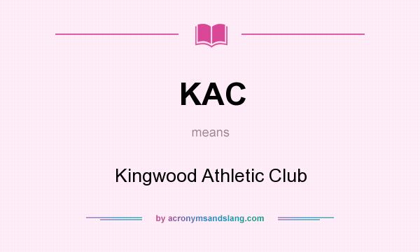 What does KAC mean? It stands for Kingwood Athletic Club