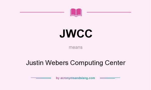 What does JWCC mean? It stands for Justin Webers Computing Center
