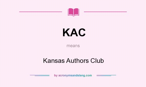 What does KAC mean? It stands for Kansas Authors Club