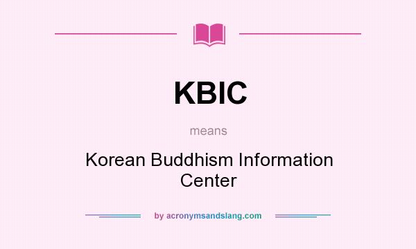 What does KBIC mean? It stands for Korean Buddhism Information Center