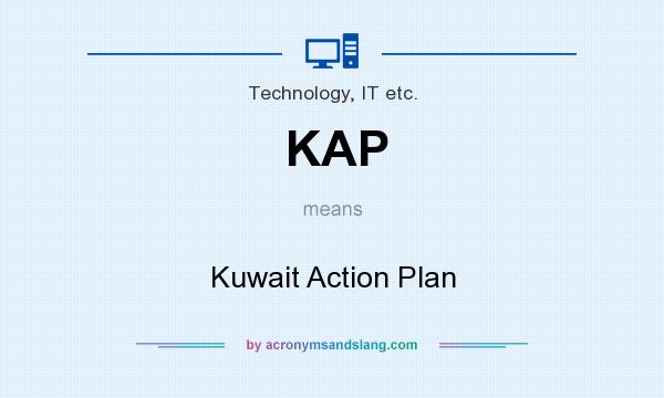 What does KAP mean? It stands for Kuwait Action Plan
