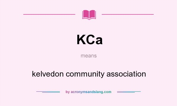 What does KCa mean? It stands for kelvedon community association