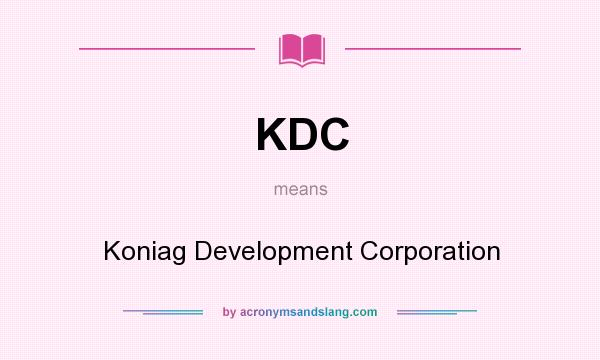 What does KDC mean? It stands for Koniag Development Corporation