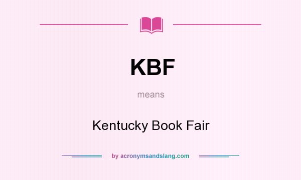 What does KBF mean? It stands for Kentucky Book Fair