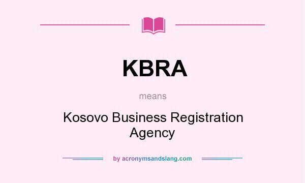 What does KBRA mean? It stands for Kosovo Business Registration Agency