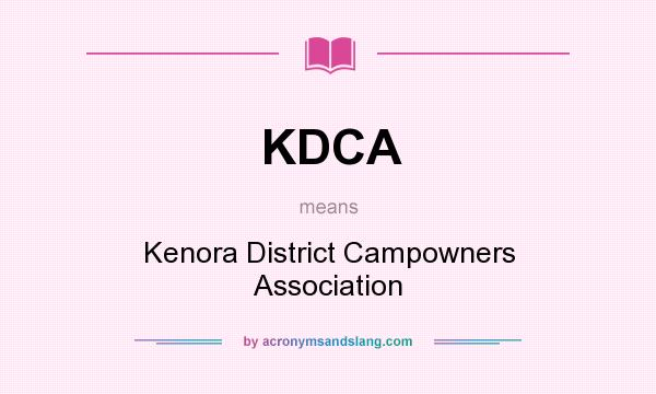 What does KDCA mean? It stands for Kenora District Campowners Association