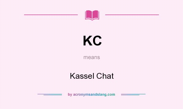 What does KC mean? It stands for Kassel Chat