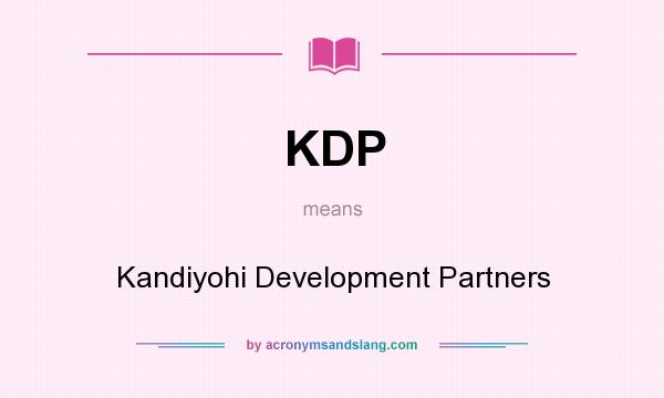 What does KDP mean? It stands for Kandiyohi Development Partners