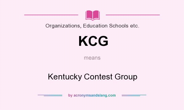What does KCG mean? It stands for Kentucky Contest Group