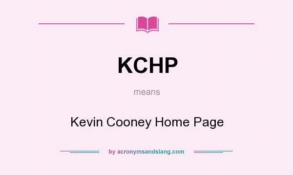 What does KCHP mean? It stands for Kevin Cooney Home Page