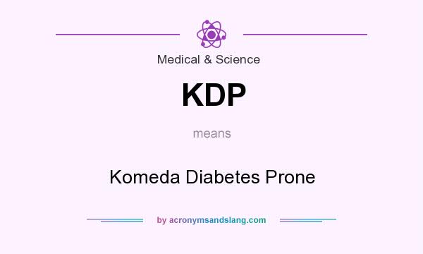 What does KDP mean? It stands for Komeda Diabetes Prone