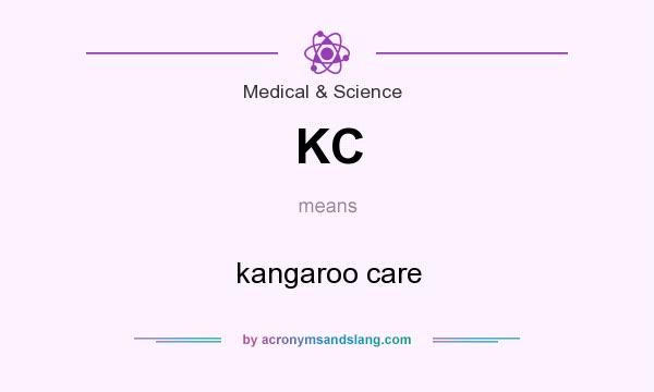 What does KC mean? It stands for kangaroo care