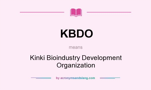 What does KBDO mean? It stands for Kinki Bioindustry Development Organization
