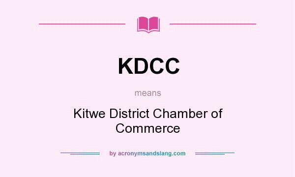 What does KDCC mean? It stands for Kitwe District Chamber of Commerce