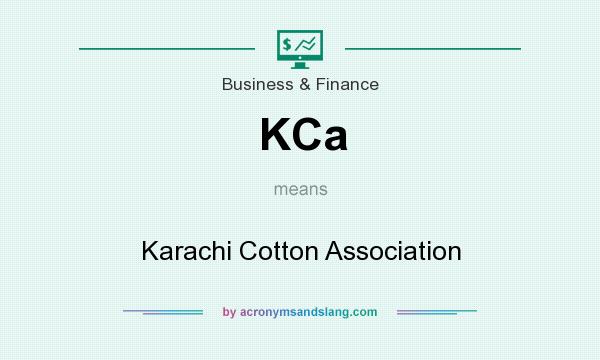 What does KCa mean? It stands for Karachi Cotton Association