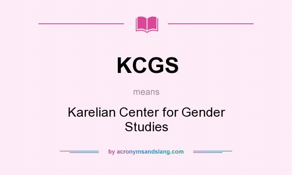 What does KCGS mean? It stands for Karelian Center for Gender Studies
