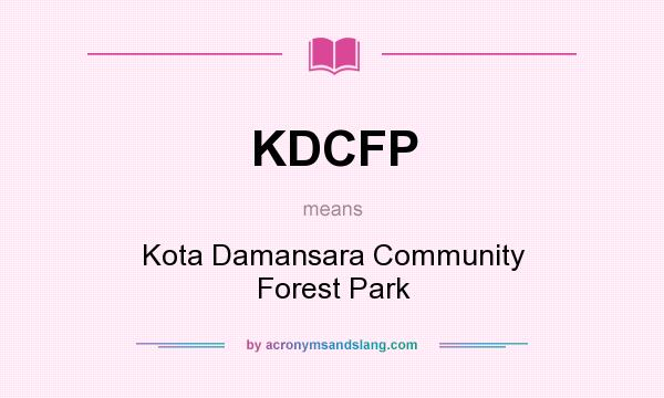 What does KDCFP mean? It stands for Kota Damansara Community Forest Park