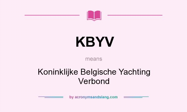 What does KBYV mean? It stands for Koninklijke Belgische Yachting Verbond