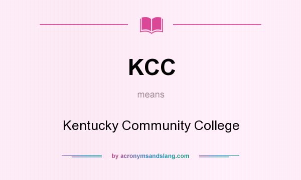 What does KCC mean? It stands for Kentucky Community College