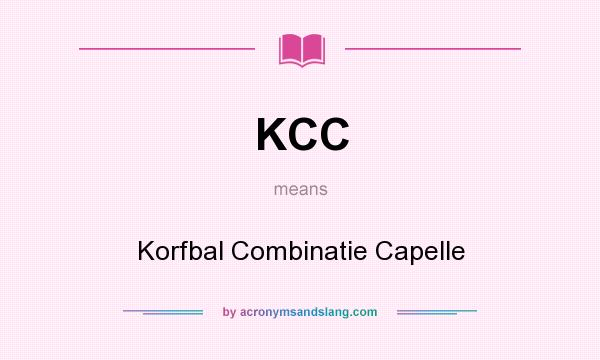 What does KCC mean? It stands for Korfbal Combinatie Capelle
