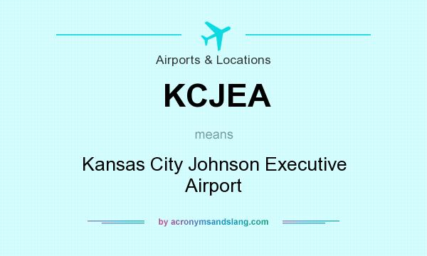 What does KCJEA mean? It stands for Kansas City Johnson Executive Airport