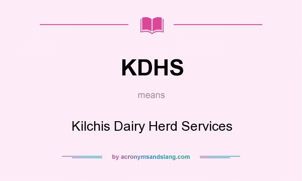 What does KDHS mean? It stands for Kilchis Dairy Herd Services