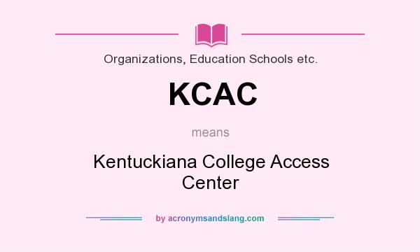 What does KCAC mean? It stands for Kentuckiana College Access Center