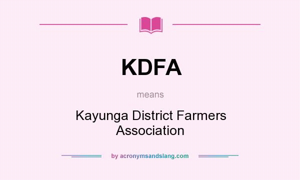 What does KDFA mean? It stands for Kayunga District Farmers Association