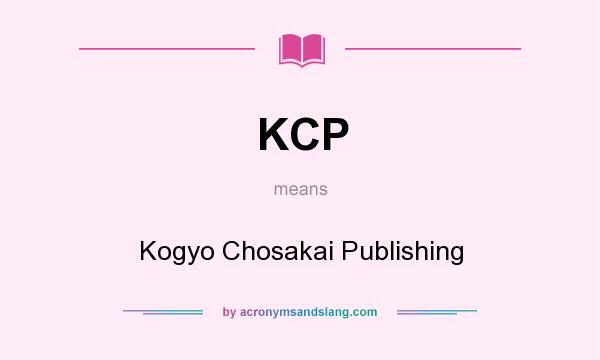 What does KCP mean? It stands for Kogyo Chosakai Publishing