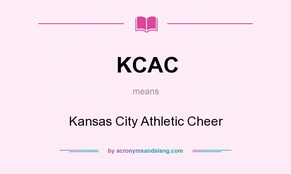 What does KCAC mean? It stands for Kansas City Athletic Cheer