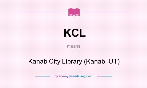 What does KCL mean? It stands for Kanab City Library (Kanab, UT)