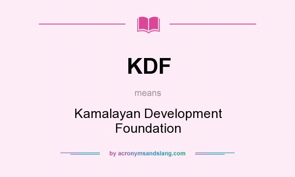 What does KDF mean? It stands for Kamalayan Development Foundation