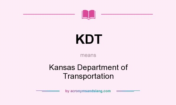 What does KDT mean? It stands for Kansas Department of Transportation