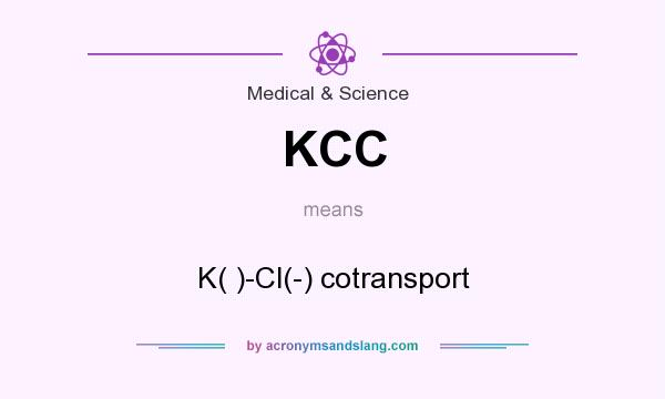 What does KCC mean? It stands for K( )-Cl(-) cotransport