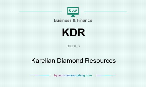What does KDR mean? It stands for Karelian Diamond Resources