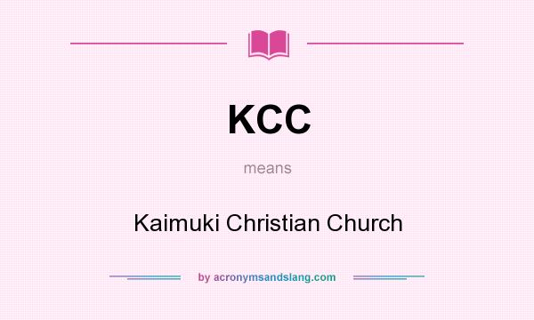 What does KCC mean? It stands for Kaimuki Christian Church
