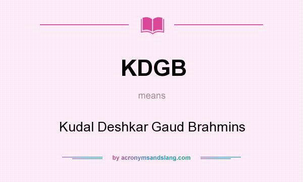 What does KDGB mean? It stands for Kudal Deshkar Gaud Brahmins